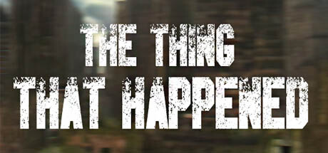 The Thing That Happened Free Download
