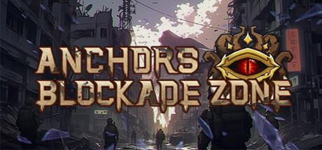 Anchors: Blockade Zone Free Download