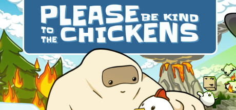 Please Be Kind To The Chickens Free Download