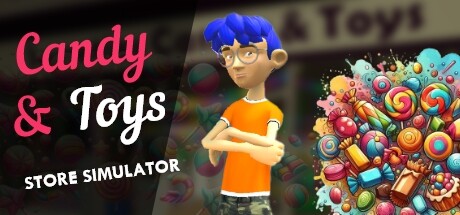 Candy & Toys Store Simulator Free Download