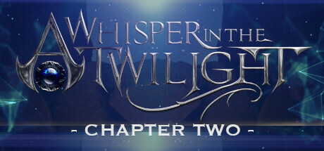 A Whisper in the Twilight: Chapter Two Free Download