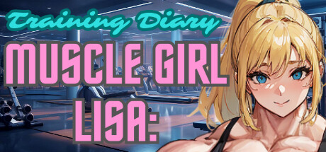 Muscle Girl Lisa: Training Diary Free Download